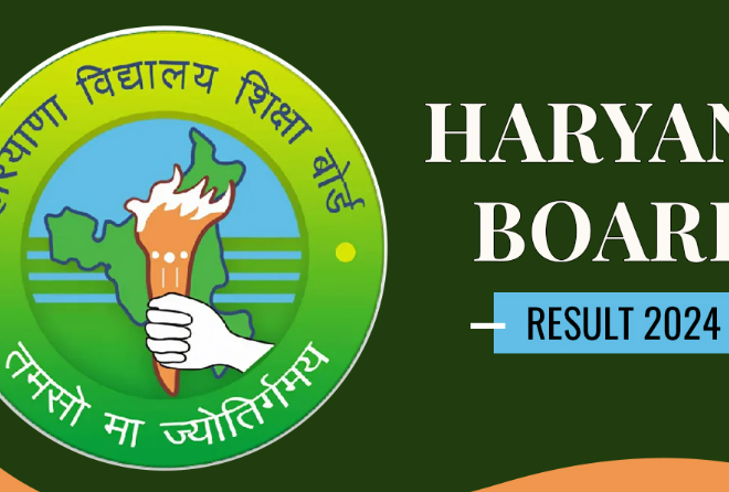 Haryana Board Result of Class 10th and 12th 2024: Step into Tomorrow