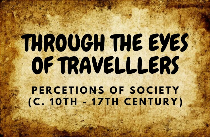 Through the eyes of travellers (10th- 17th century CE)
